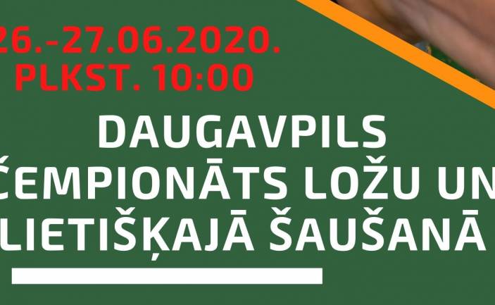 Daugavpils pilsētas čempionāts ložu un lietišķajā šaušanā