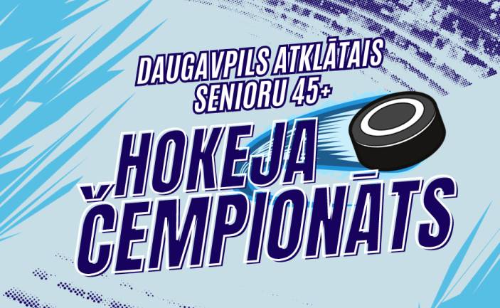 HOKEJS | DAUGAVPILS ATKLĀTAIS ČEMPIONĀTS SENIORIEM (45+)