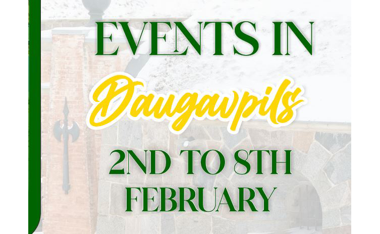 Events from 2th February to 8st February  in Daugavpils d