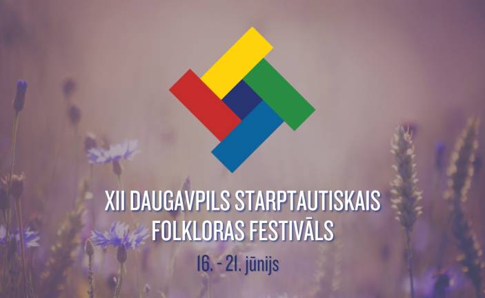 XII Daugavpils Starptautiskais folkloras festivāls 