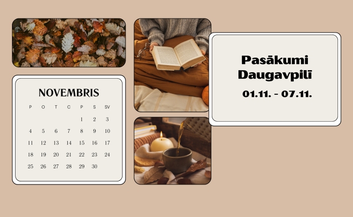 Pasākumi Daugavpilī 1. - 7.11.2024.