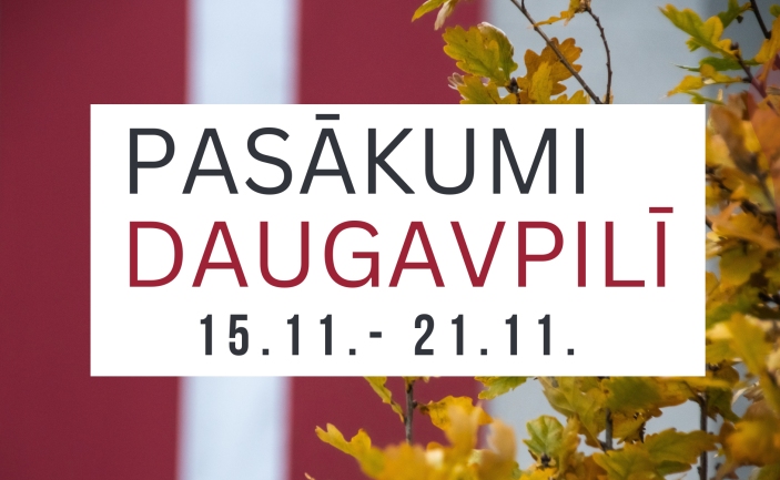 Pasākumi Daugavpilī 15. - 21.11.2024.