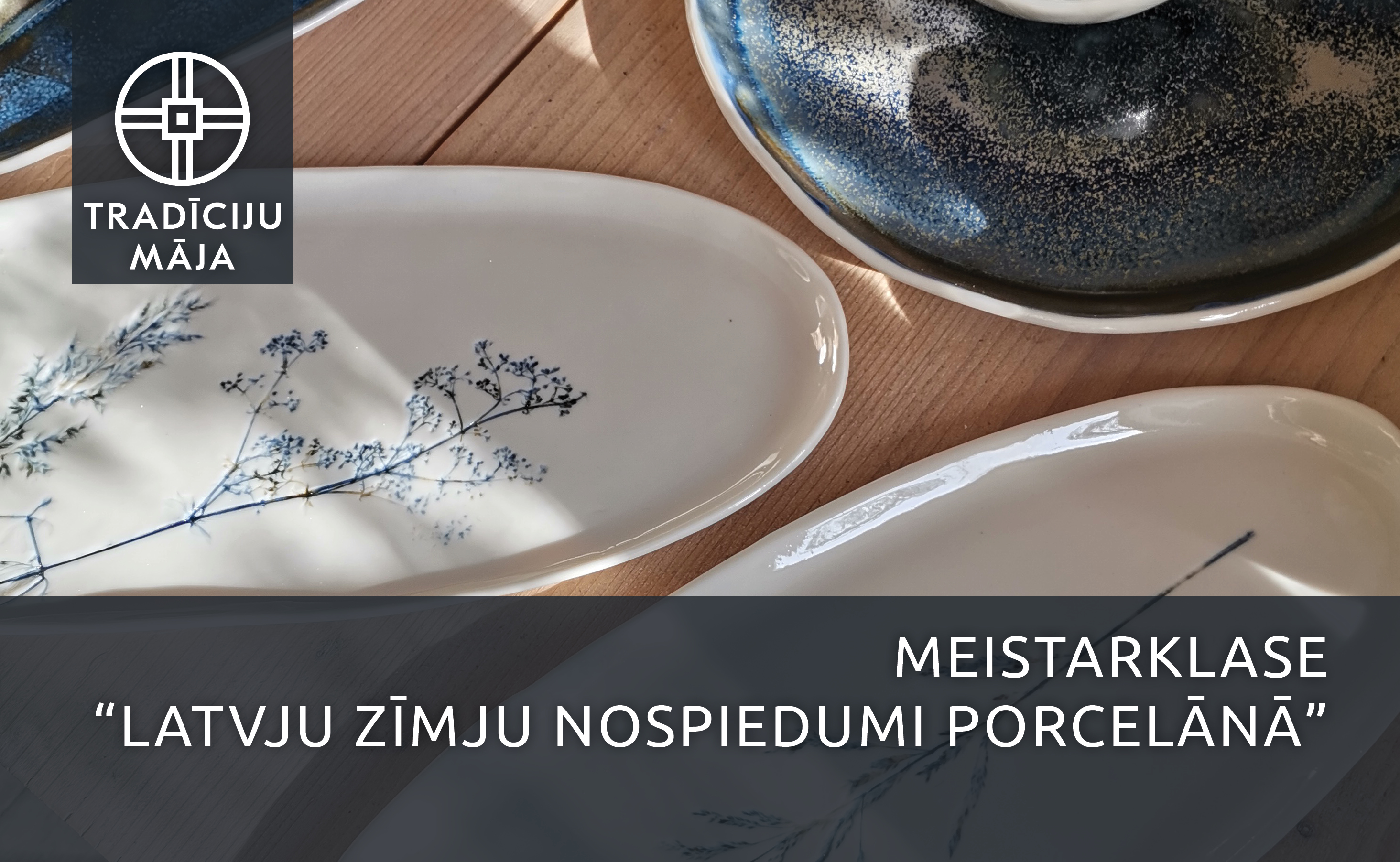 Meistarklase “Latvju zīmju nospiedumi porcelānā” d