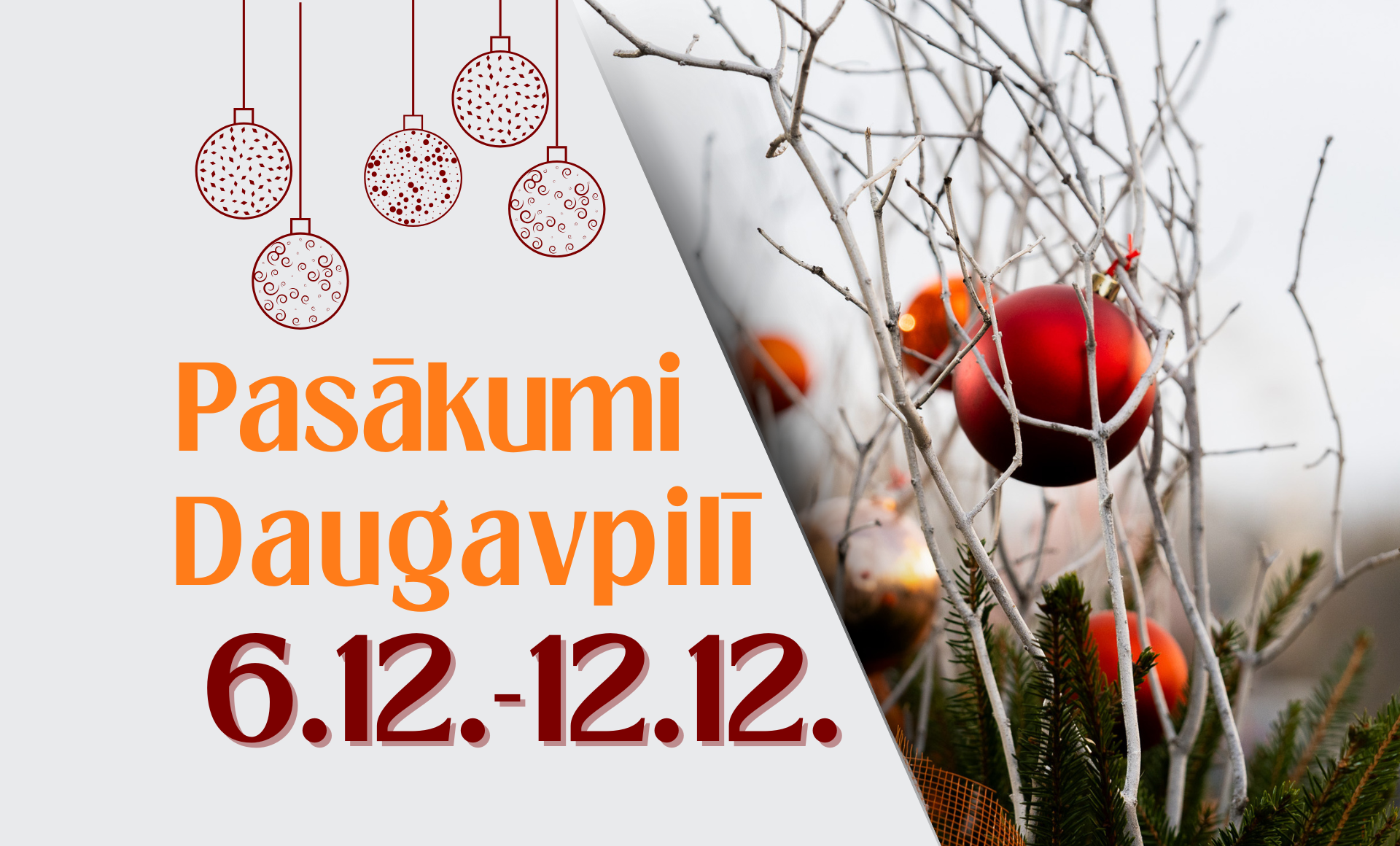 Pasākumi Daugavpilī 06.12. - 12.12.2024. d