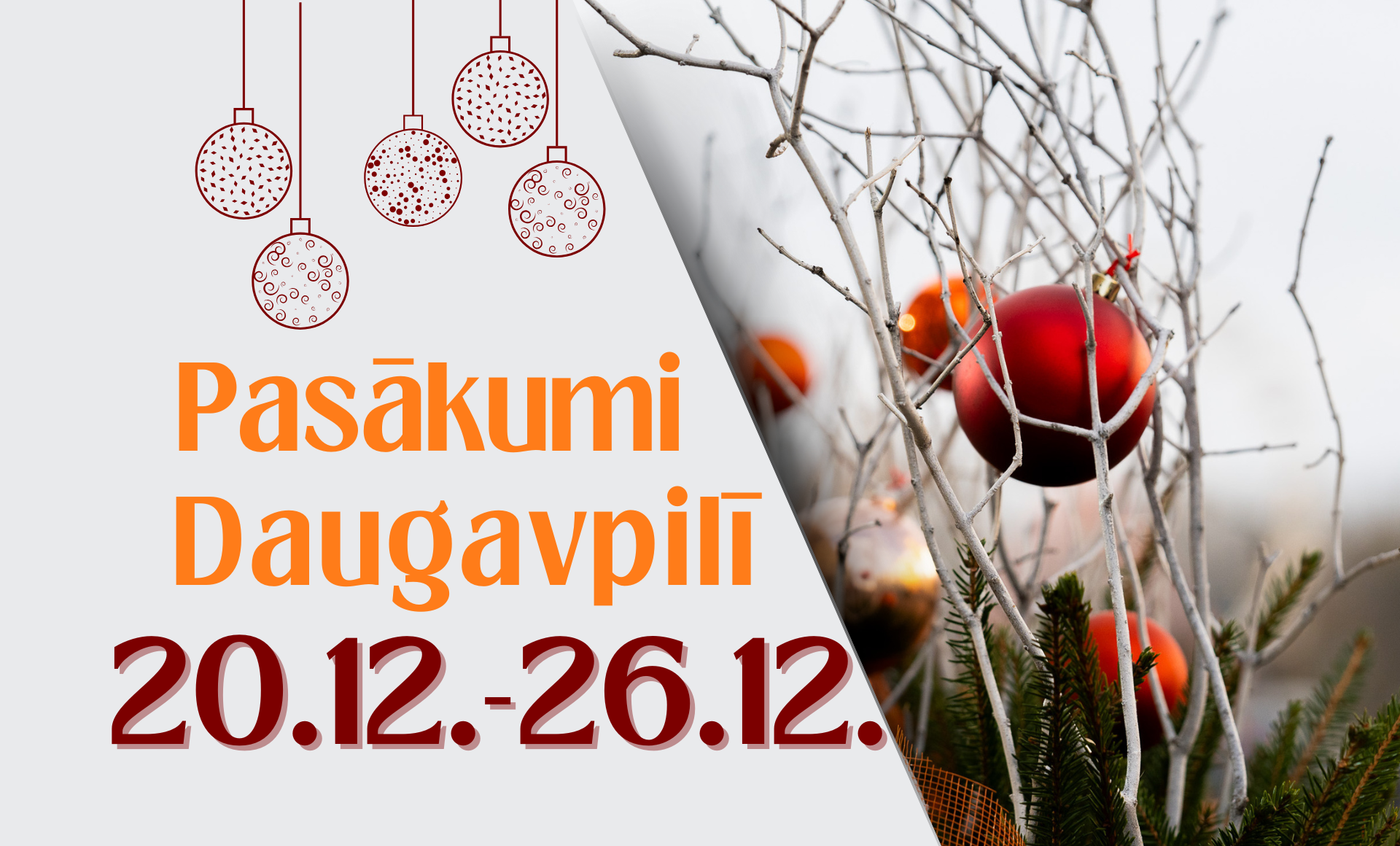 Pasākumi Daugavpilī 20.12. - 26.12.2024. d