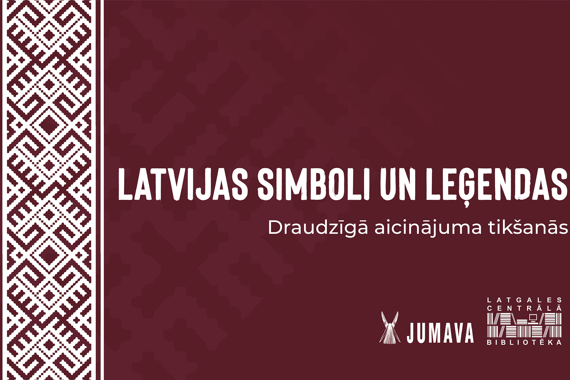 Draudzīgā aicinājuma tikšanās “Latvijas simboli un leģendas” d