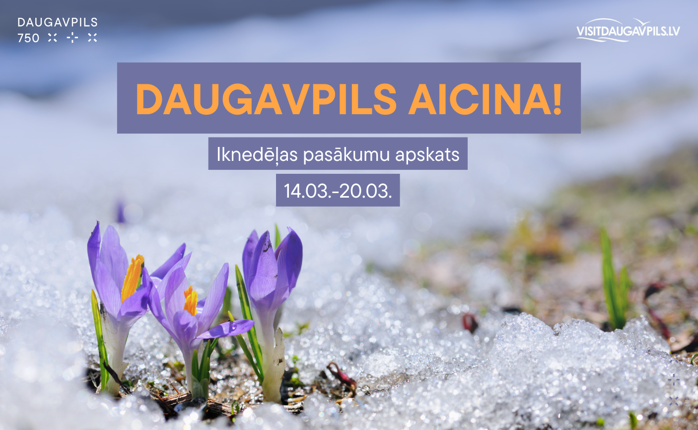 PASĀKUMI DAUGAVPILĪ 14.03.  - 20.03.2025. d