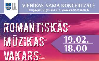 ROMANTISKĀS MŪZIKAS VAKARS Vienības nama koncertzālē 19. februārī plkst. 18.00