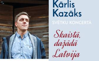 Kārlis KAZĀKS koncertprogrammā SKAISTĀ, DAŽĀDĀ LATVIJA