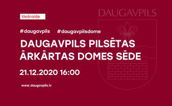 Daugavpils pilsētas ārkārtas domes sēde