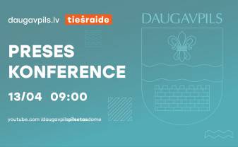 KĀRTĒJĀ PRESES KONFERENCE DAUGAVPILS DOMĒ