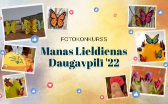 AICINĀM PIEDALĪTIES FOTOKONKURSĀ “MANAS LIELDIENAS DAUGAVPILĪ’22”