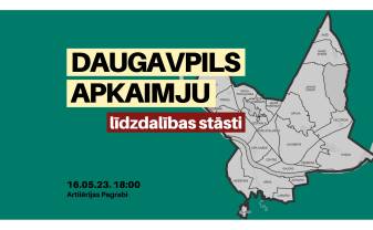 Aicinām uz pasākumu „Daugavpils apkaimju līdzdalības stāsti”