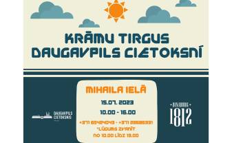 15. jūlijā Daugavpils cietoksnī notiks Krāmu tirgus