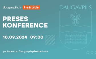 KĀRTĒJĀ PRESES KONFERENCE DAUGAVPILS DOMĒ