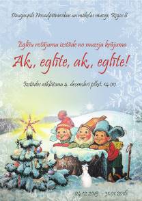 2015.gada 4.decembrī plkst.14.00 muzejā tiek atklāta eglīšu rotājumu izstāde “Ak, eglīte, ak, eglīte!”