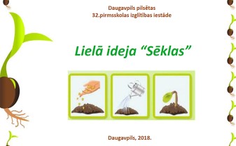 Lielās idejas īstenošana pirmsskolas izglītības iestādē