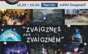 22. septembrī  20.00  Rīgas ielas svētki Daugavpilī  ZVAIGZNES PAR ZVAIGZNĒM